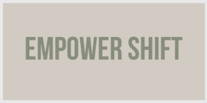 Empower Shift